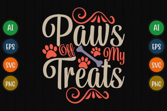 Download Paws off My Treats, Dog Graphic Shirt - Dog graphic Collection